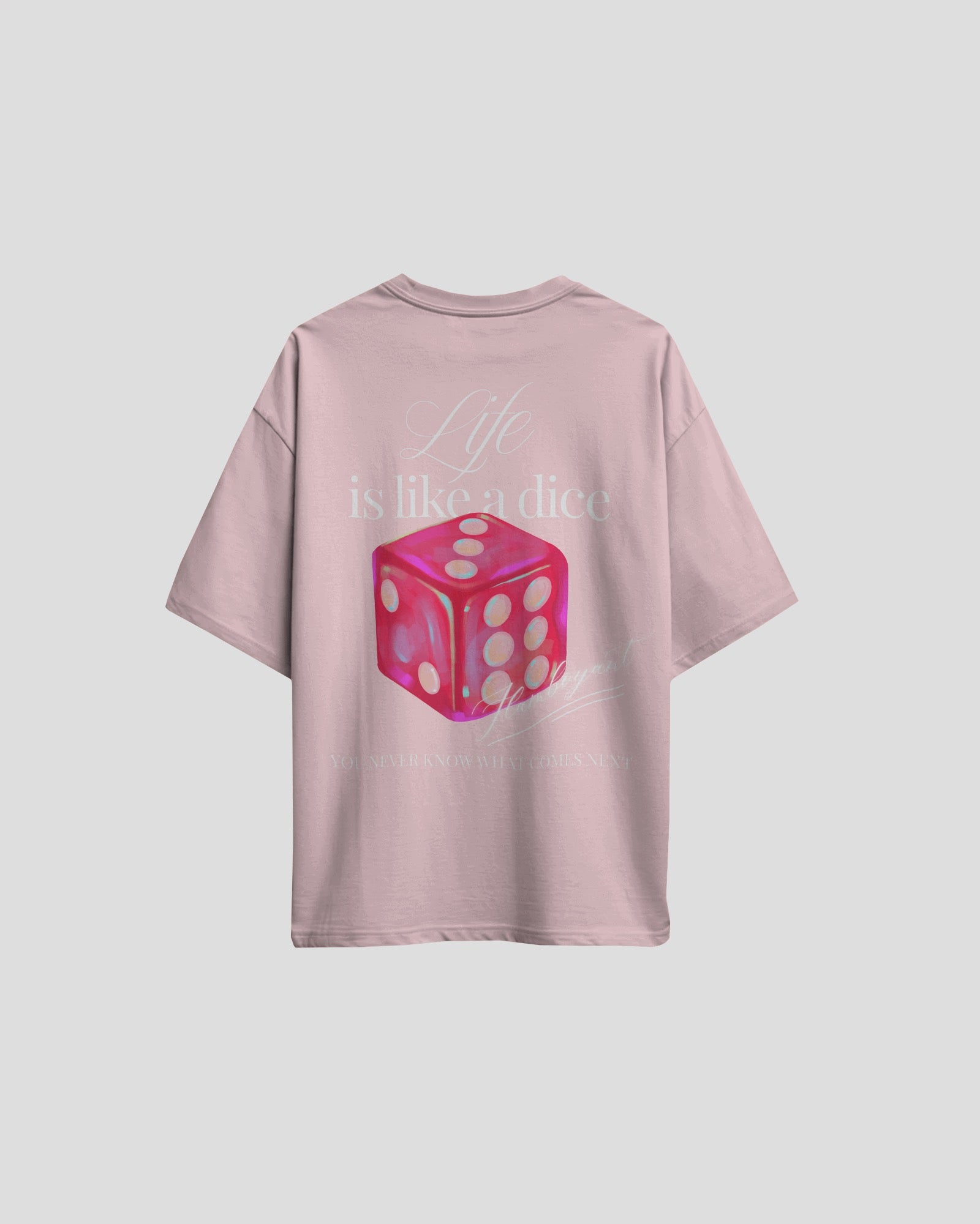 Unisex Life Is Like A Dice Oversized T-shirt